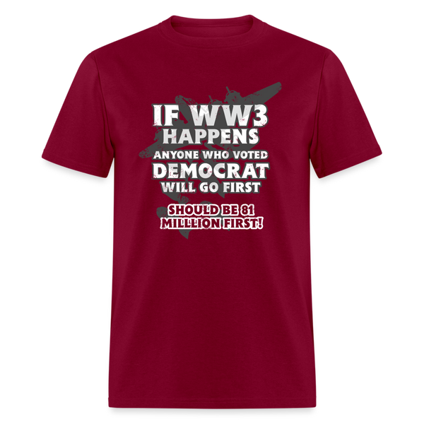 IF WW3 Happens T Shirt - burgundy