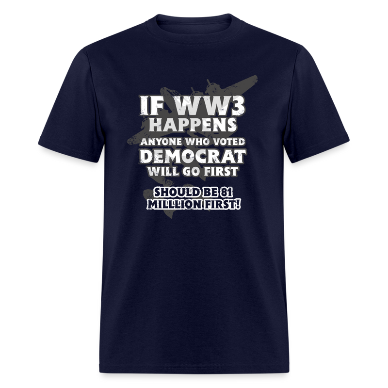 IF WW3 Happens T Shirt - navy