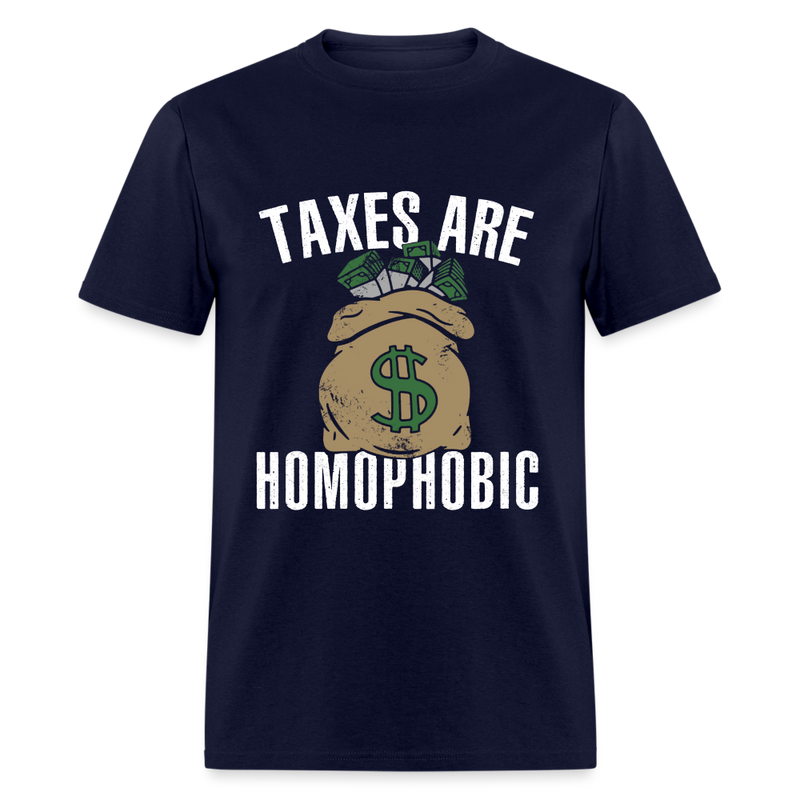 Taxes Are Homophobic T Shirt - navy