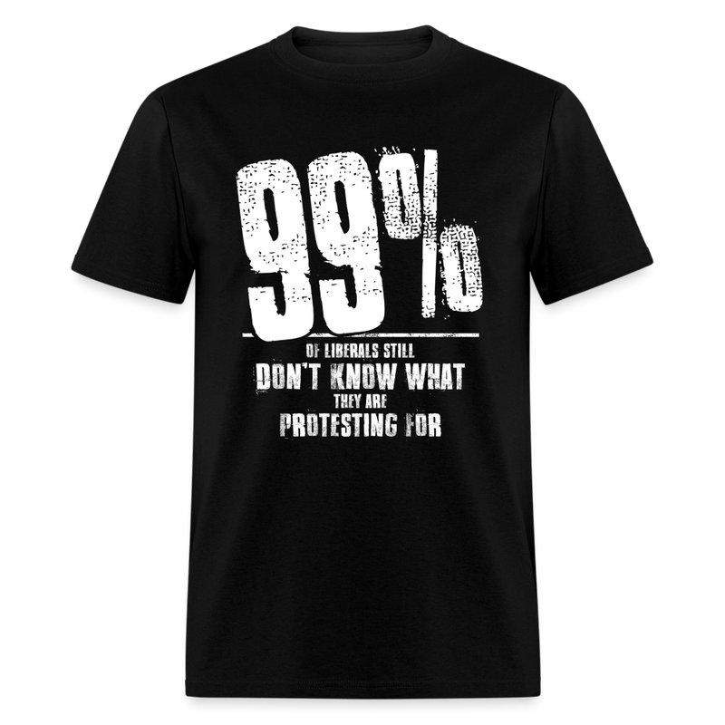 99% Of Liberals T Shirt - black