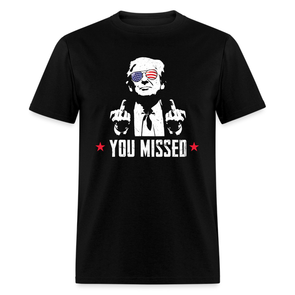 You Missed T Shirt - black