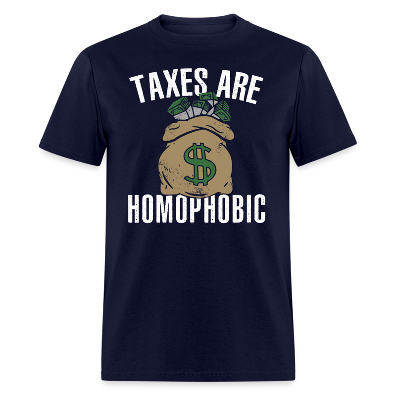 Taxes Are Homophobic T Shirt - navy