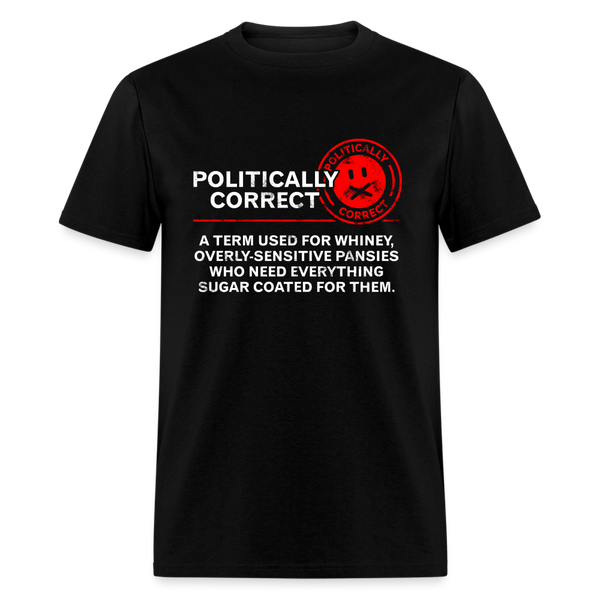 Politically Correct T Shirt - black