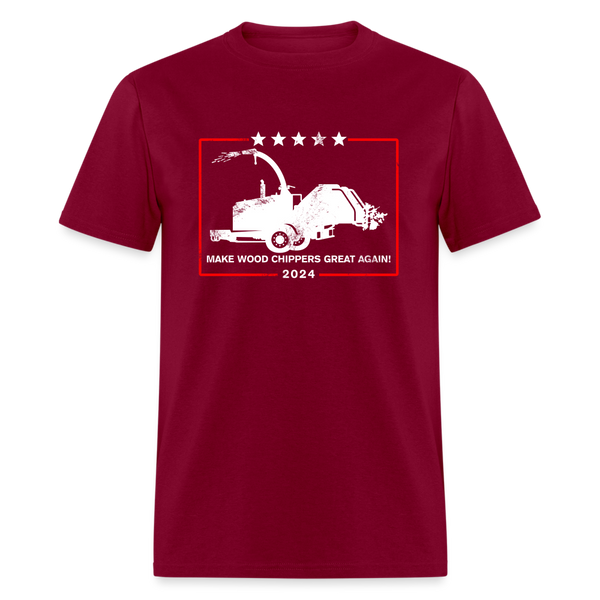 Make Wood Chippers Great Again T Shirt - burgundy