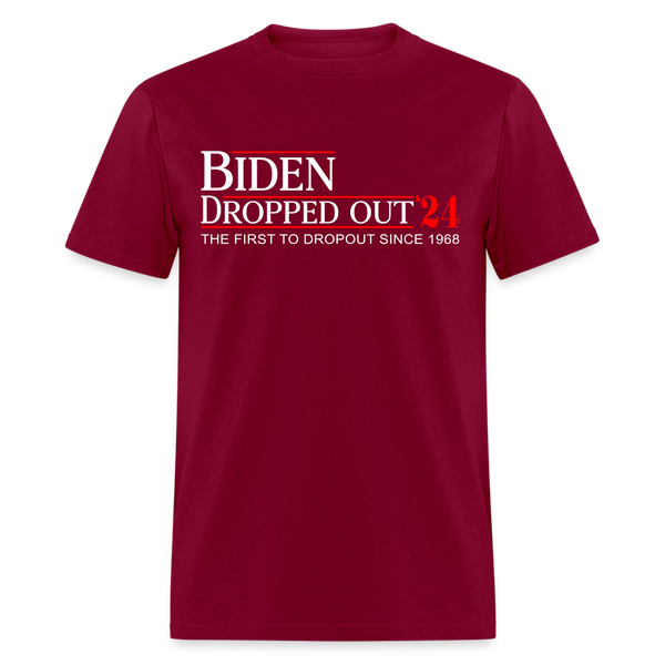 Biden Dropped Out T Shirt - burgundy