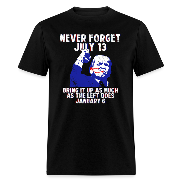 Never Forget July 13 T Shirt - black