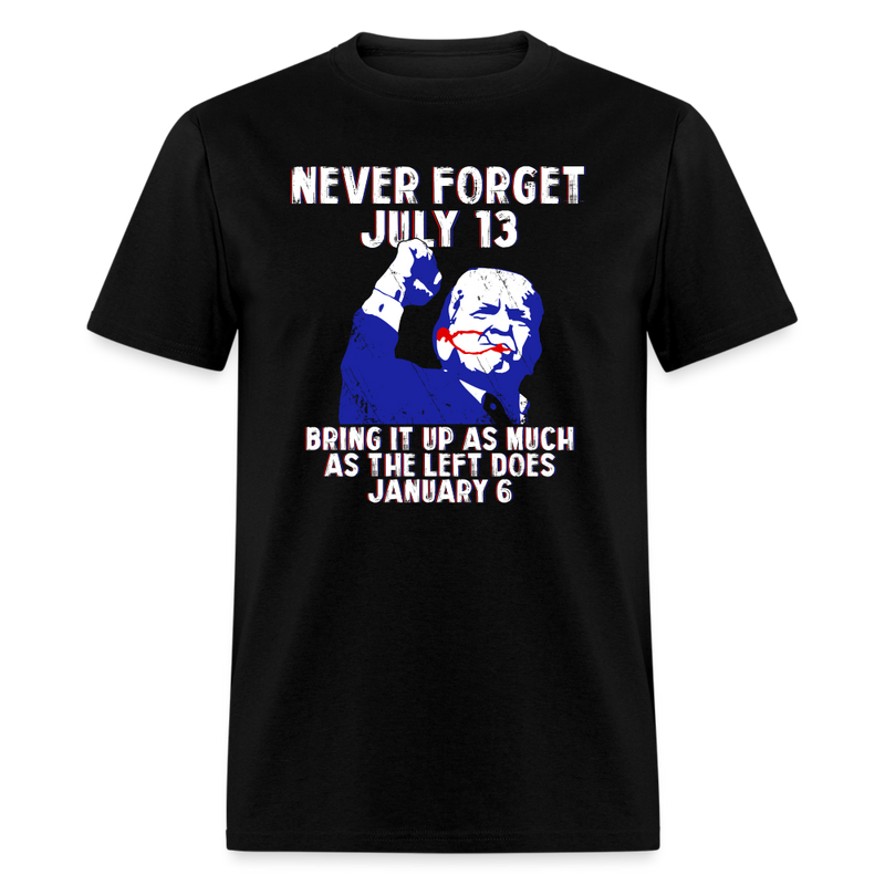 Never Forget July 13 T Shirt - black