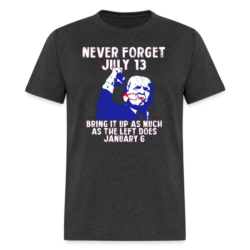 Never Forget July 13 T Shirt - heather black