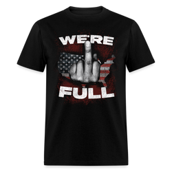 We're Full T Shirt - black