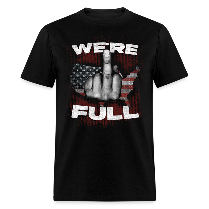 We're Full T Shirt - black