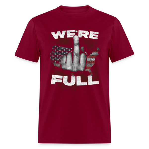 We're Full T Shirt - burgundy