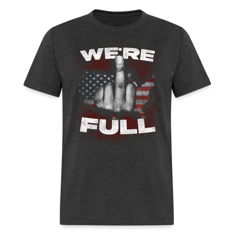 We're Full T Shirt - heather black