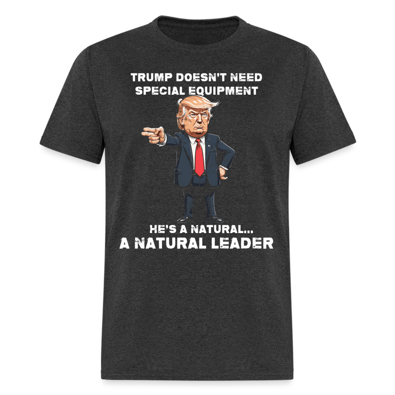 Trump Natural Born Leader T Shirt - heather black