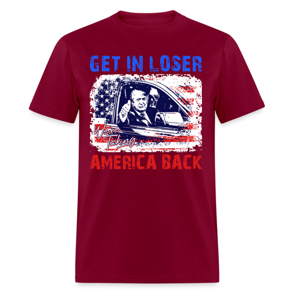 Get In Loser T Shirt - burgundy