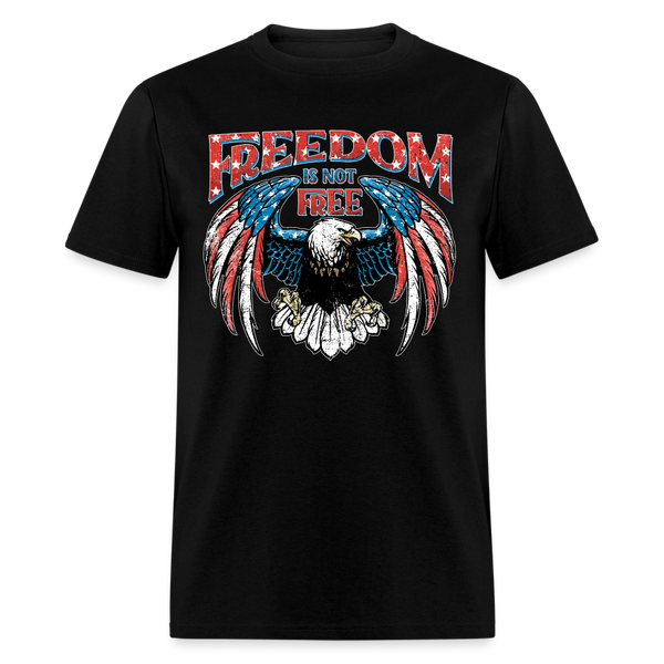 Freedom Is Not Free T Shirt - black