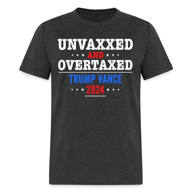 Unvaxxed And Overtaxed Trump Vance T Shirt - heather black