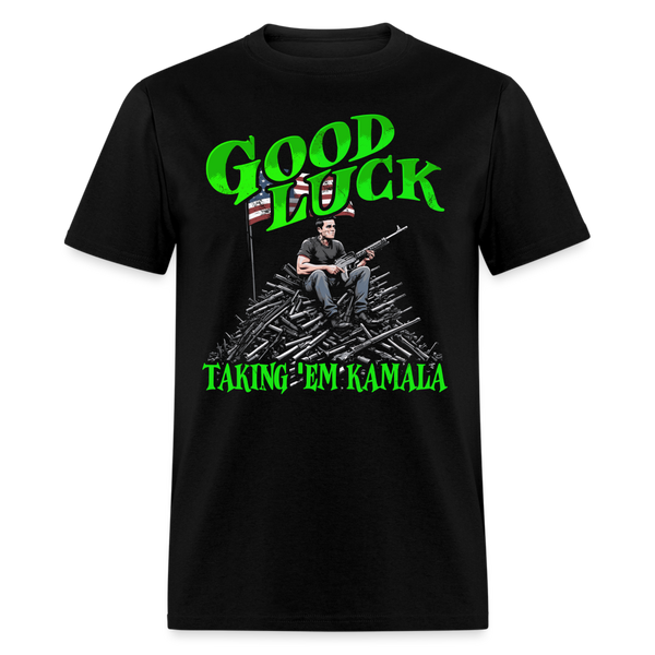 Good Luck taking em T Shirt - black