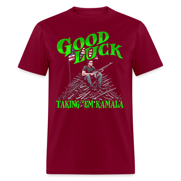 Good Luck taking em T Shirt - burgundy