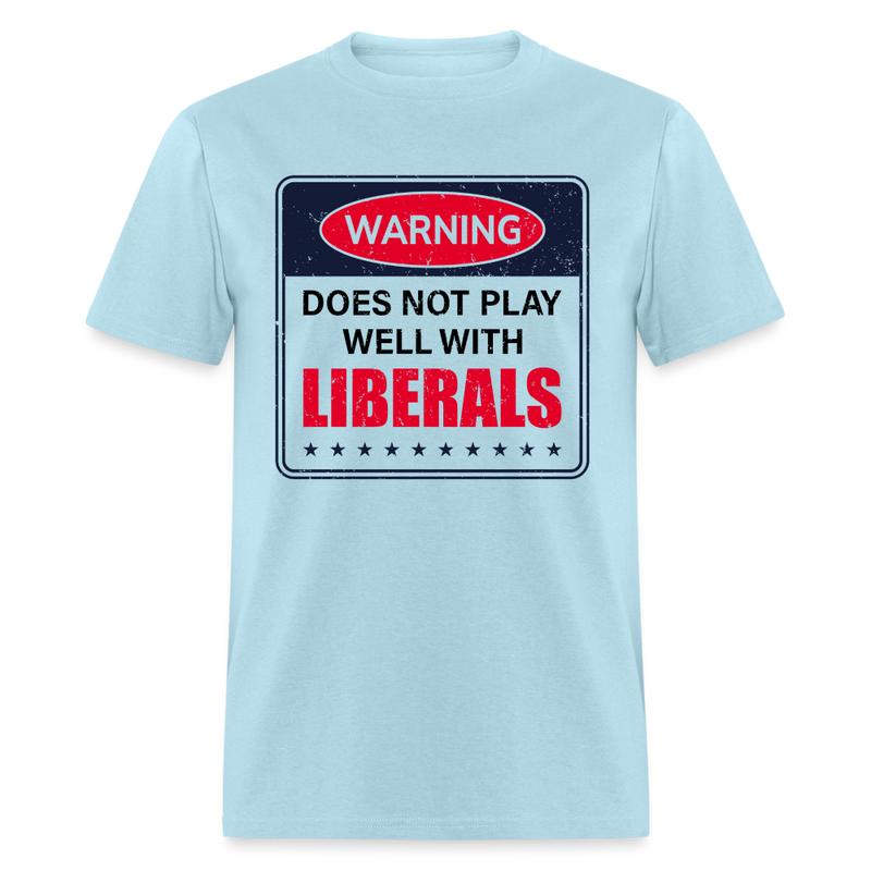 Does Not Play Well With Liberals T Shirt - powder blue