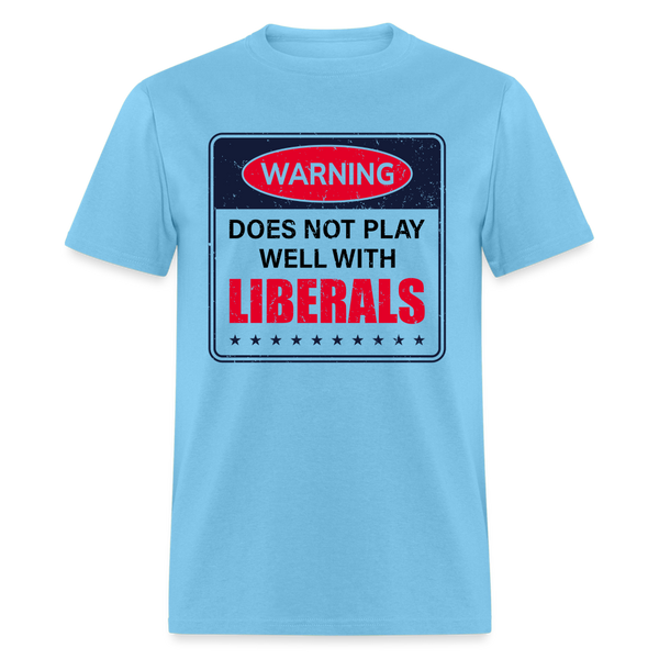 Does Not Play Well With Liberals T Shirt - aquatic blue