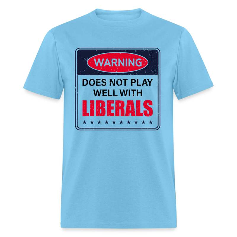 Does Not Play Well With Liberals T Shirt - aquatic blue