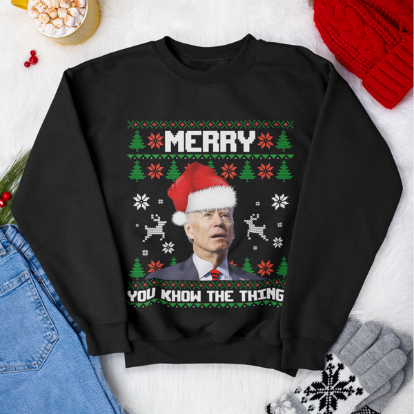 Merry You Know The Thing Christmas Sweater (Unisex)