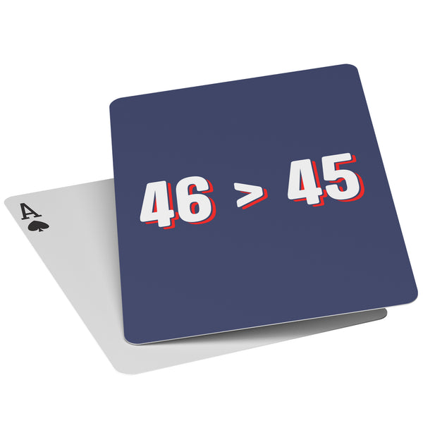 46 > 45 Playing Cards