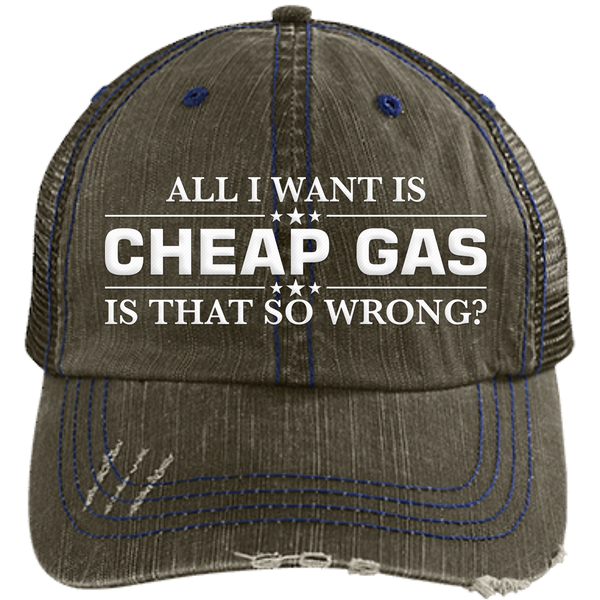 All I Want Is Cheap Gas Hat