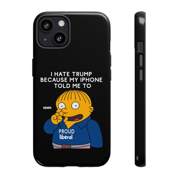 Proud Liberal Phone Case