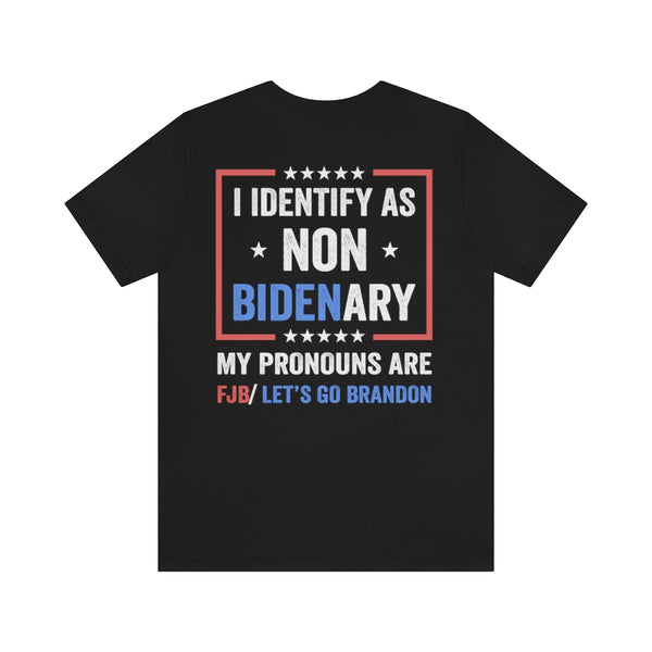 I Identify As Non Bidenary Pronoun T Shirt