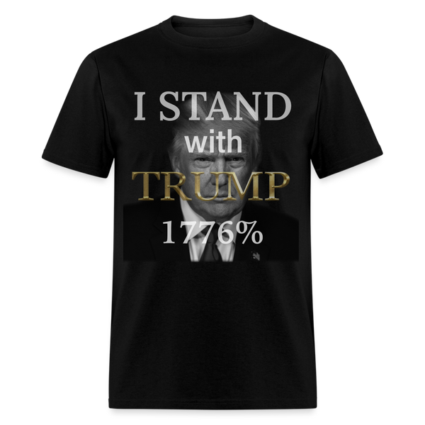 I Stand With Trump 1776% T Shirt - black