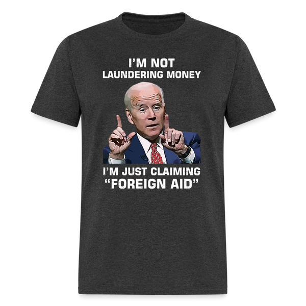 I'm Not Laundering Money T-Shirt – UnitedPatriot