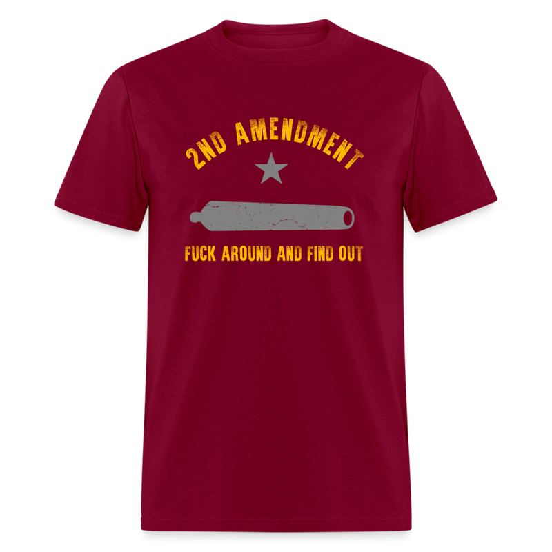 2nd Amendment Fuck Around and Find Out T-Shirt - burgundy