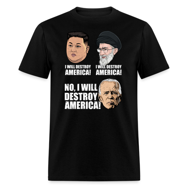 I Will Destroy America T-Shirt - black