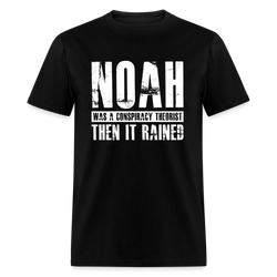 Noah Was a Conspiracy Theorist T-Shirt - black