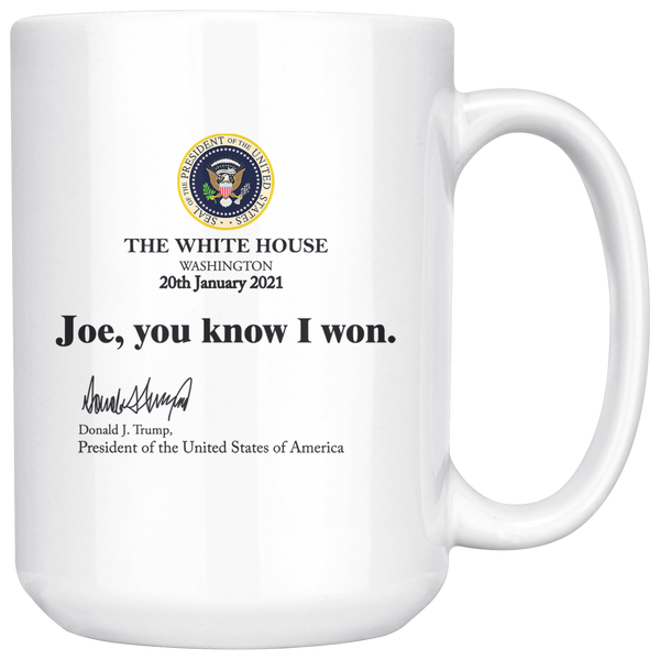 Joe You Know I Won Mug (15 Oz / Large)