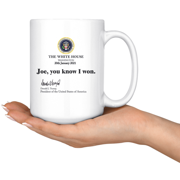 Joe You Know I Won Mug (15 Oz / Large)